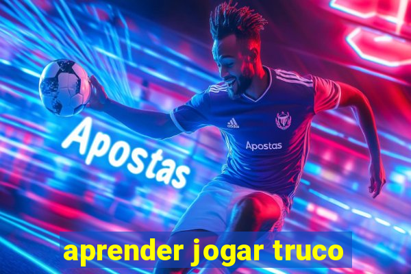 aprender jogar truco